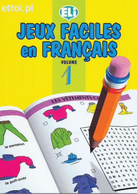 Jeux faciles en français - volume 1