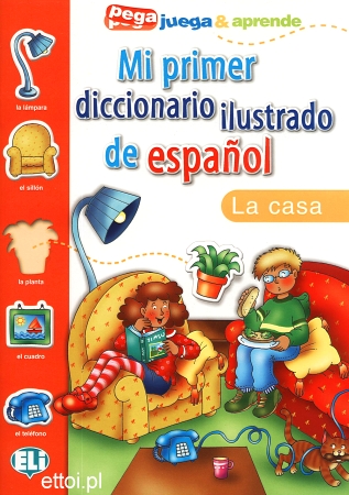 Mi primer diccionario ilustrado de español - la casa