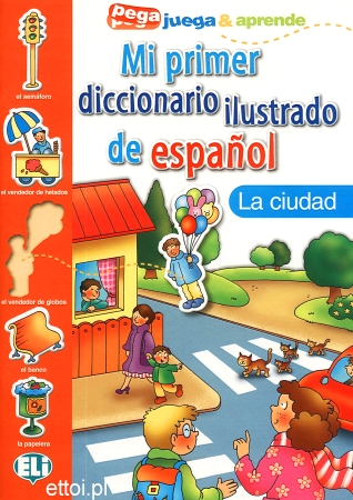 Mi primer diccionario ilustrado de español - la ciudad