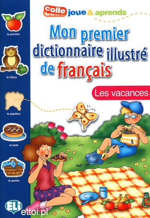 Mon premier dictionnaire illustré de français - Les vacances