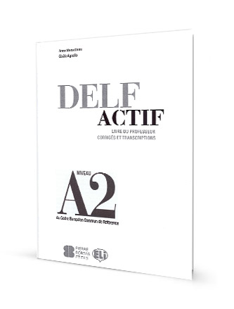 DELF Actif scolaire et junior A2 - Corrigés et transcriptions
