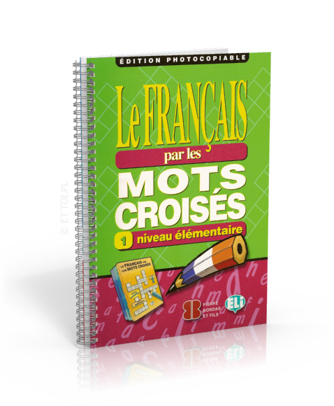 Le français par les mots croisés - 1 niveau élémentaire