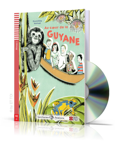 Au coeur de la Guyane + CD audio